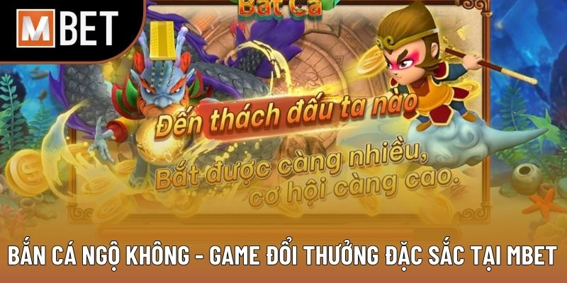 Bắn Cá Ngộ Không