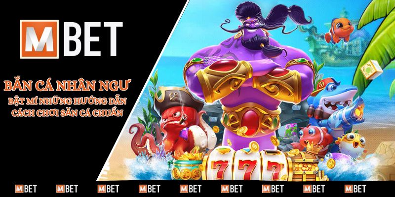 bắn cá nhân ngư