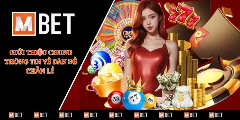 Giới thiệu chung thông tin về dàn đề chẵn lẻ